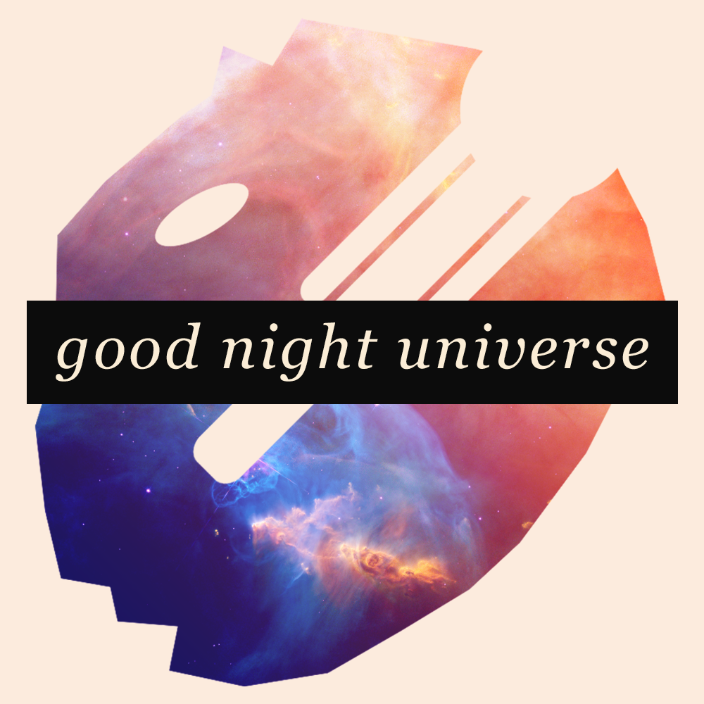 A nebula inside an illustration of an asteroid with a comet rushing through it. A title card reads 'good night universe'.